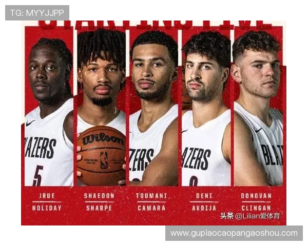 开拓者三名球员入选ESPN前100名单阿夫迪亚卡马拉霍勒迪共同闪耀